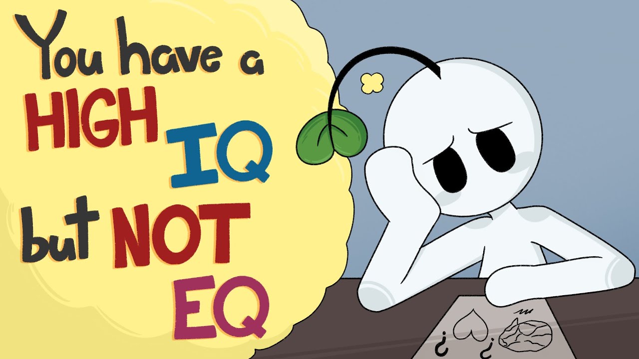 6 Signs You Have A High Iq, But Not Eq - Youtube