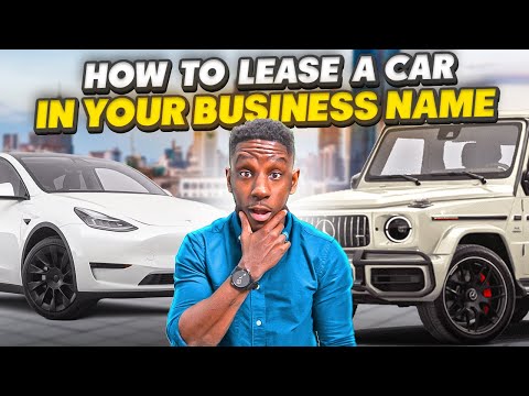 How To Lease A Car In Your Business Name [STEP-BY-STEP]